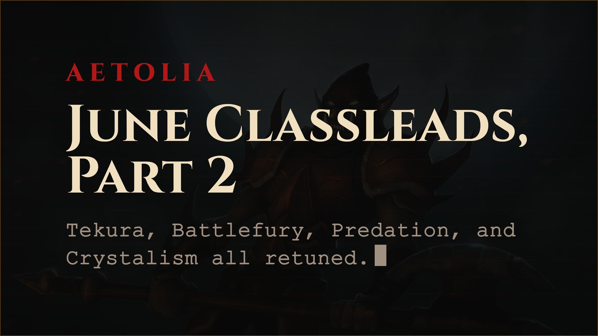 Aetolia June 2026 Classleads Part 2 Combat Changes - Aetolia the Midnight Age Aetolia June 2026 classleads part 2 Tekura Battlefury Predation Crystalism and Savagery talent changes