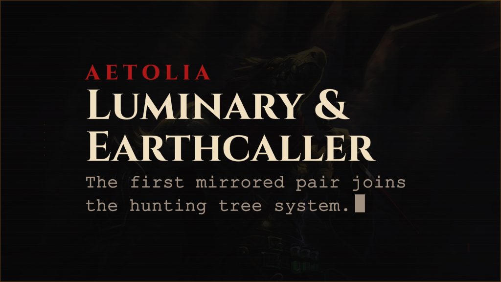 Aetolia adds Luminary and Earthcaller as the first mirrored pair in the hunting tree system