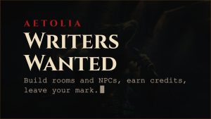 Aetolia mortal builder recruitment write room and NPC descriptions earn credits contribute to the game world