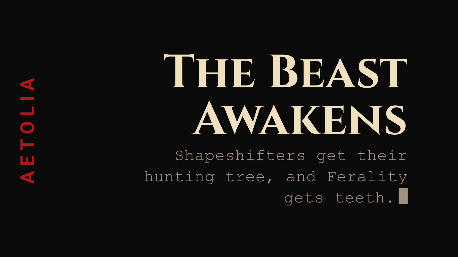 Aetolia Shapeshifter hunting tree update new Ferality skill Jawsnap and denizen bleeding changes
