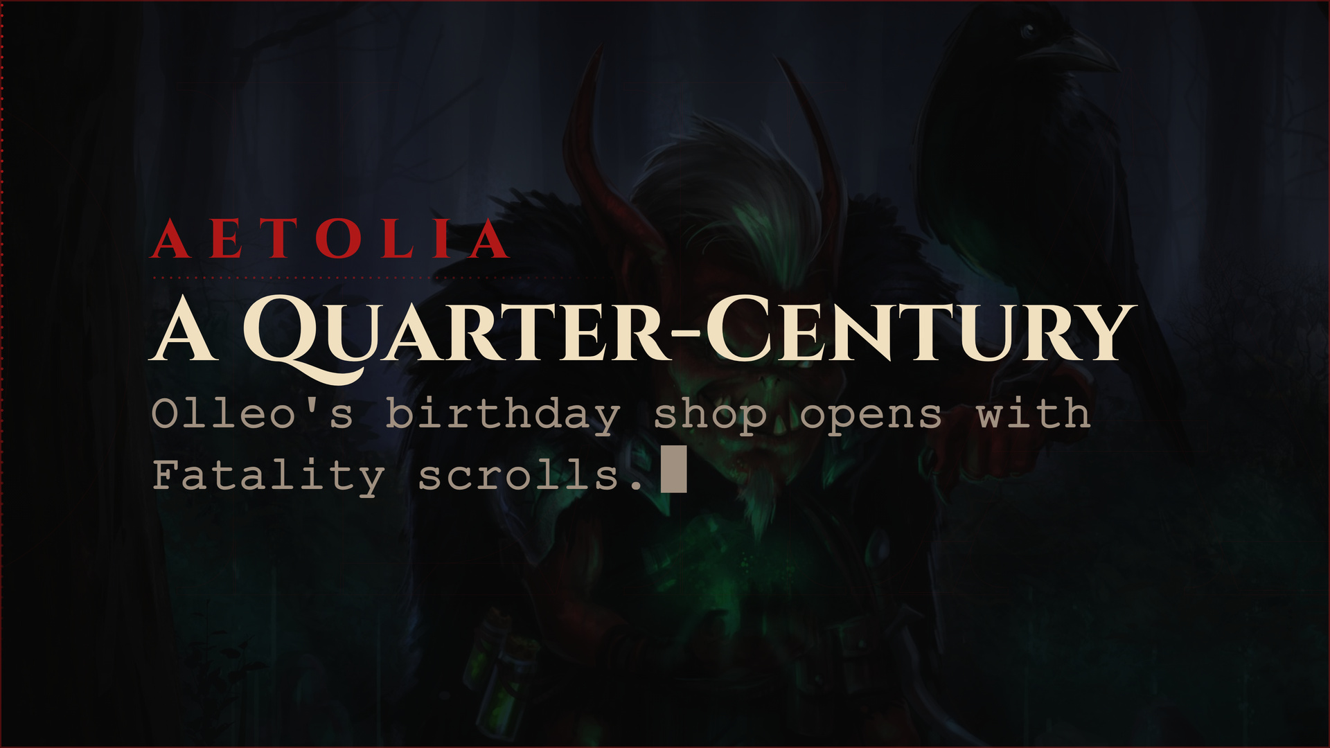 Aetolia announce card for the 25th birthday: Olleo's birthday shop opens with Fatality scrolls